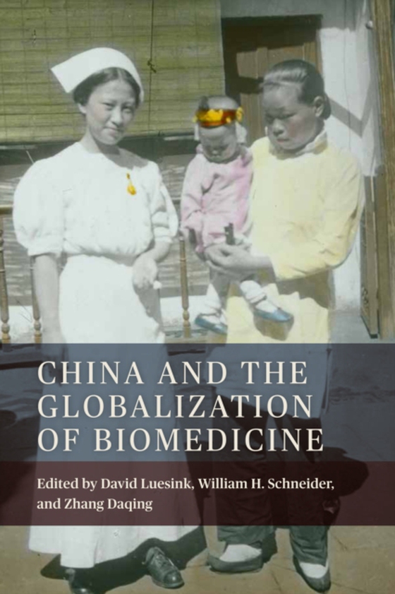 China and the Globalization of Biomedicine (e-bog) af -