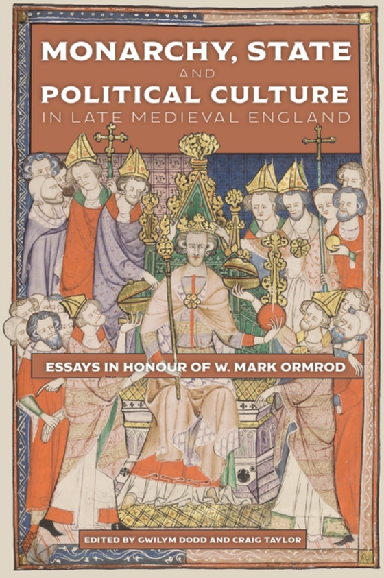 Monarchy, State and Political Culture in Late Medieval England