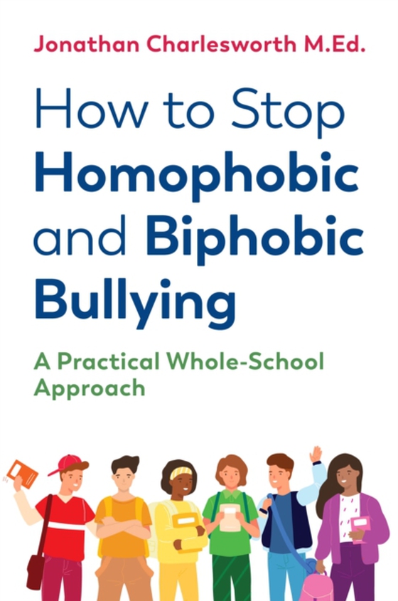 How to Stop Homophobic and Biphobic Bullying (e-bog) af Charlesworth, Jonathan