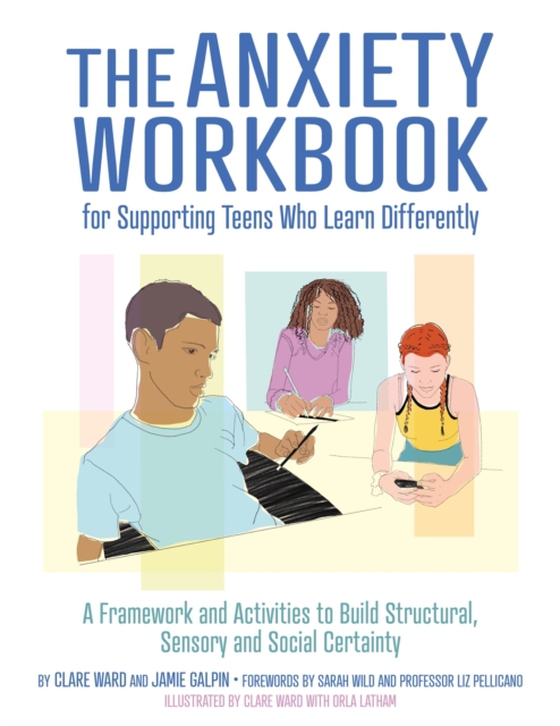 Anxiety Workbook for Supporting Teens Who Learn Differently (e-bog) af Galpin, James