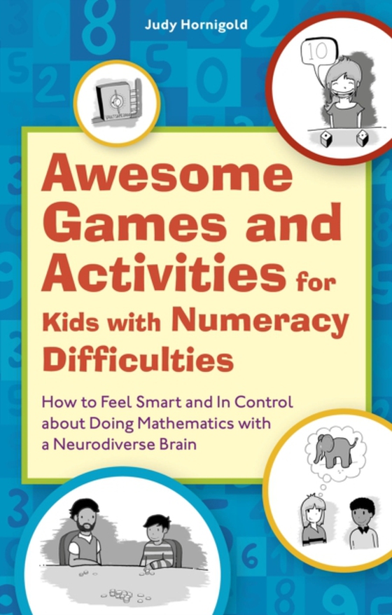 Awesome Games and Activities for Kids with Numeracy Difficulties (e-bog) af Hornigold, Judy