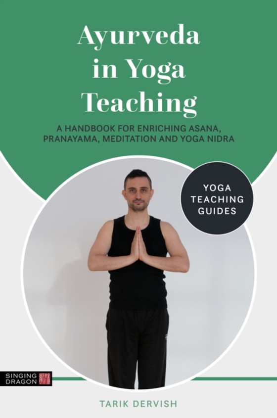 Ayurveda in Yoga Teaching (e-bog) af Dervish, Tarik