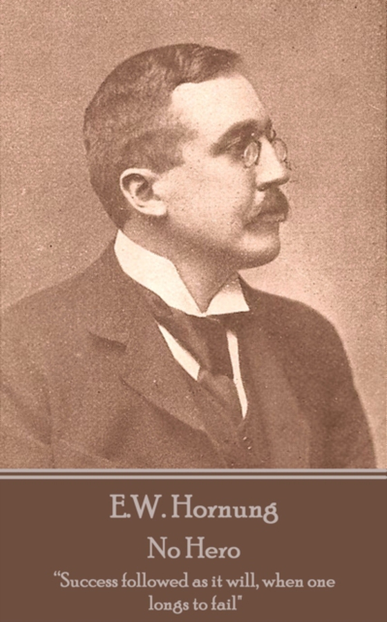 No Hero (e-bog) af E. W. Hornung