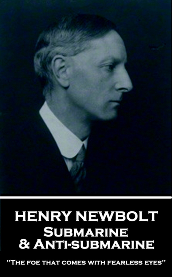 Submarine and Anti-submarine (e-bog) af Henry Newbolt