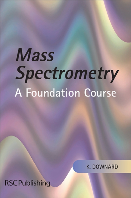 Mass Spectrometry (e-bog) af Downard, Kevin