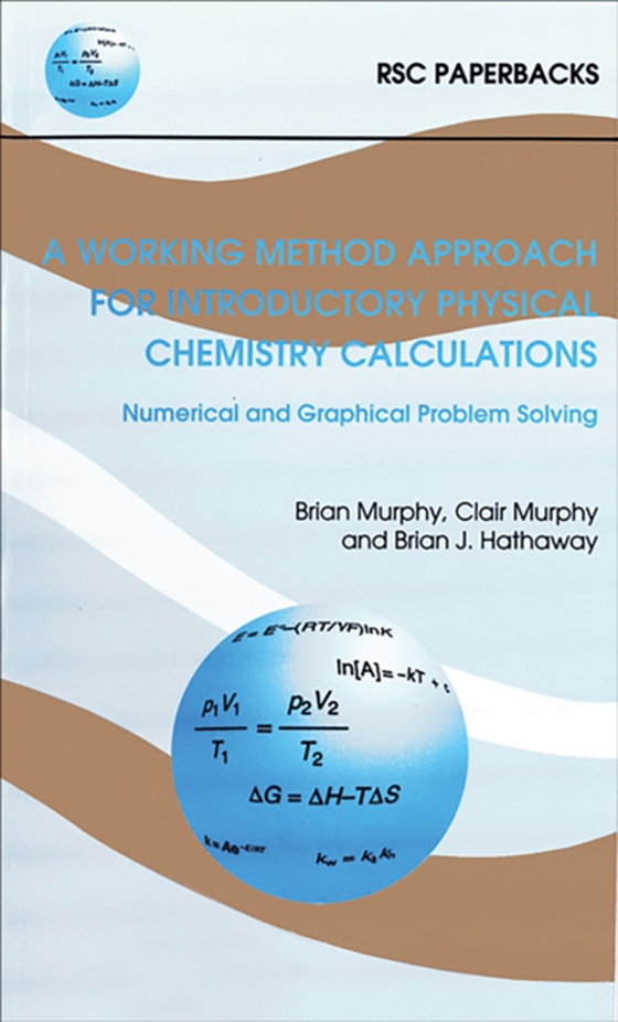 Working Method Approach for Introductory Physical Chemistry Calculations (e-bog) af Murphy, Brian