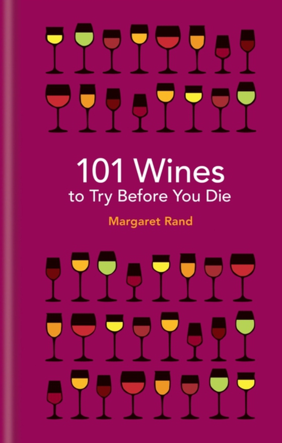 101 Wines to try before you die (e-bog) af Rand, Margaret