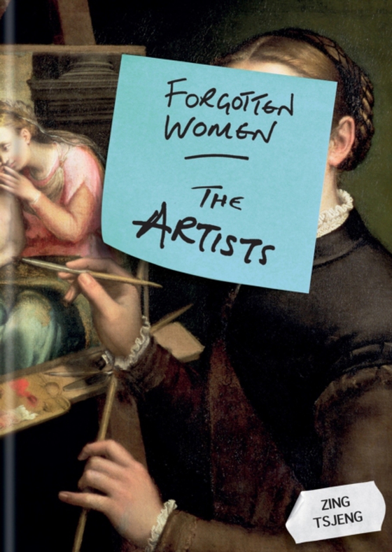 Forgotten Women: The Artists (e-bog) af Tsjeng, Zhi Ying