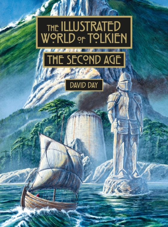 Illustrated World of Tolkien The Second Age (e-bog) af Day, David