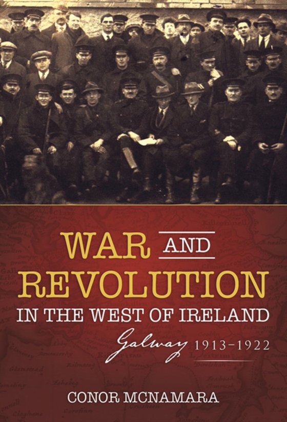 War and Revolution in the West of Ireland (e-bog) af McNamara, Conor