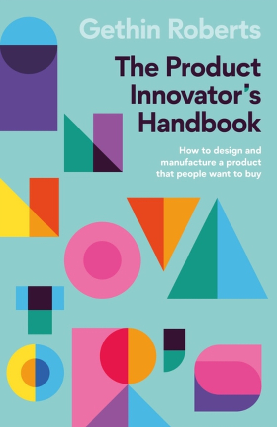 Product Innovator's Handbook (e-bog) af Roberts, Gethin