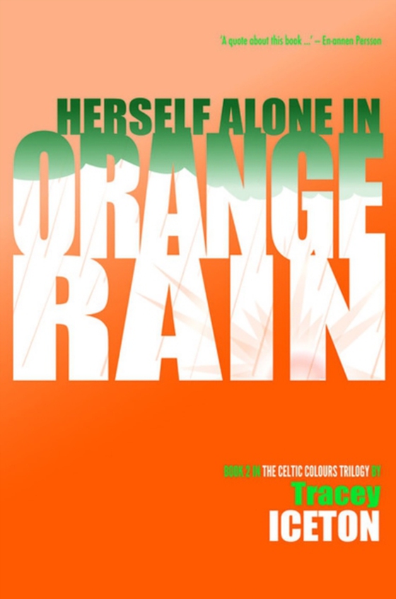 Herself Alone in Orange Rain