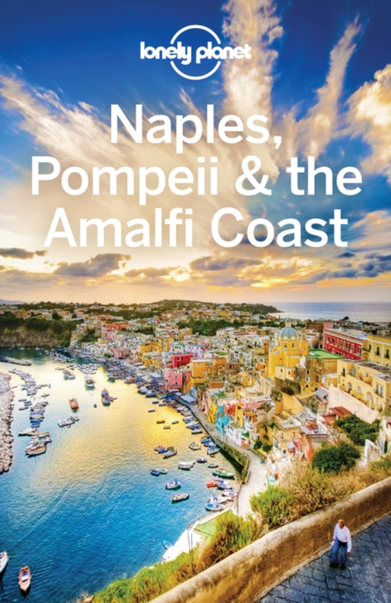 Lonely Planet Naples, Pompeii & the Amalfi Coast (e-bog) af Sainsbury, Brendan