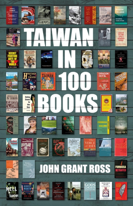 Taiwan in 100 Books (e-bog) af Ross, John Grant