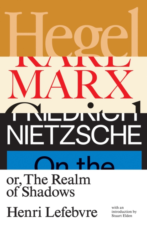 Hegel, Marx, Nietzsche