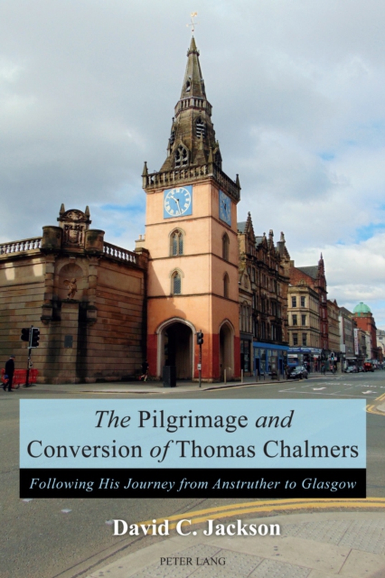 Pilgrimage and Conversion of Thomas Chalmers (e-bog) af David Jackson, Jackson