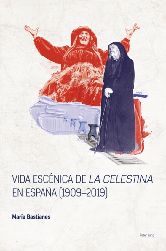 Vida escenica de La Celestina en Espana (1909-2019) (e-bog) af Maria Bastianes, Bastianes