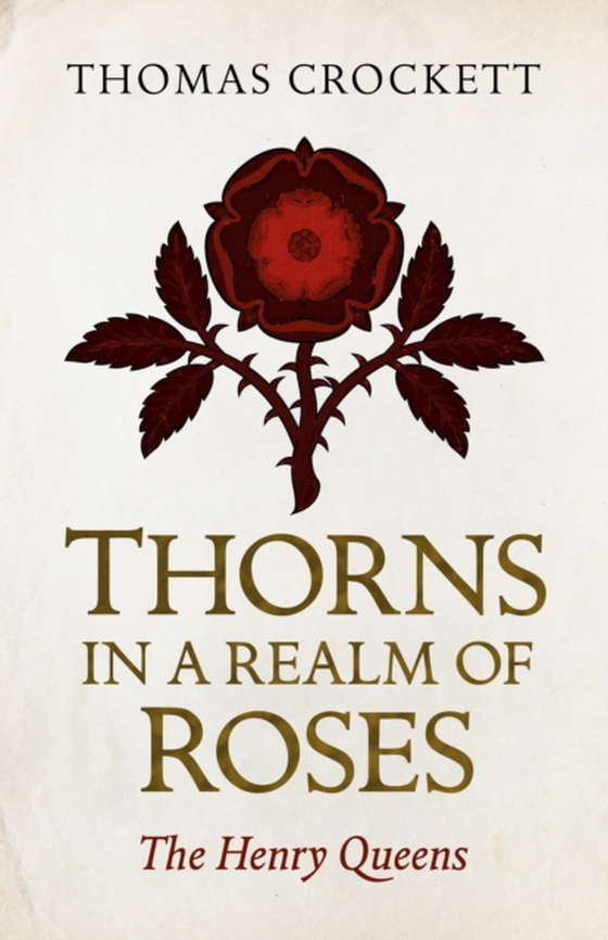 Thorns in a Realm of Roses (e-bog) af Crockett, Thomas