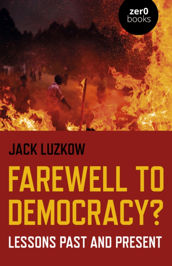 Farewell to Democracy? (e-bog) af Luzkow, Jack