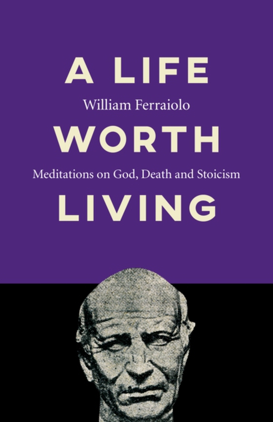 Life Worth Living (e-bog) af Ferraiolo, William