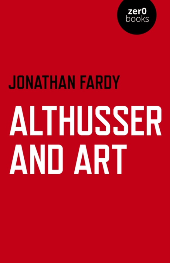 Althusser and Art (e-bog) af Fardy, Jonathan R