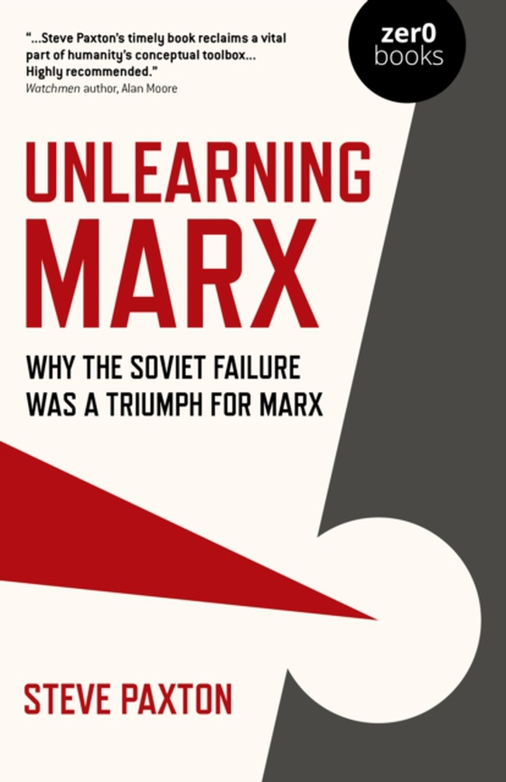 Unlearning Marx (e-bog) af Paxton, Steve