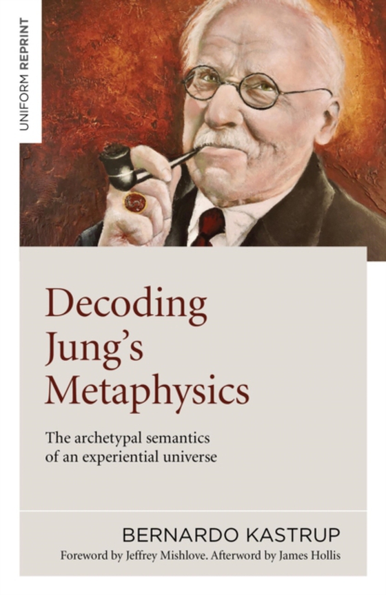 Decoding Jung's Metaphysics (e-bog) af Kastrup, Bernardo