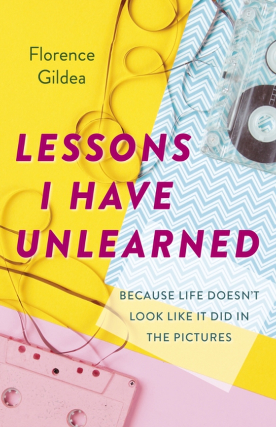 Lessons I Have Unlearned (e-bog) af Gildea, Florence