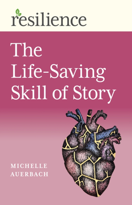 Life-Saving Skill of Story (e-bog) af Auerbach, Michelle