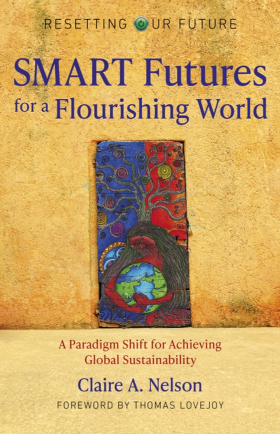 SMART Futures for a Flourishing World (e-bog) af Nelson, Claire A.