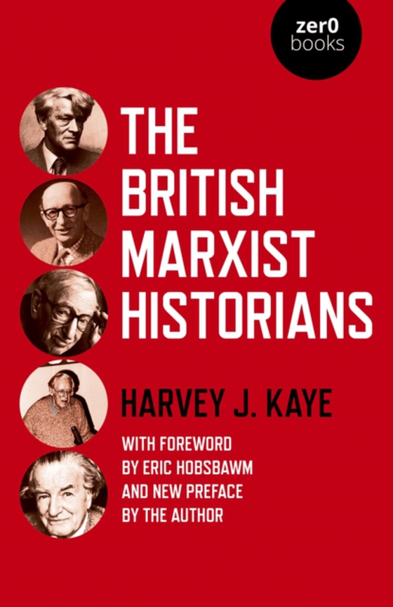 British Marxist Historians (e-bog) af Kaye, Harvey