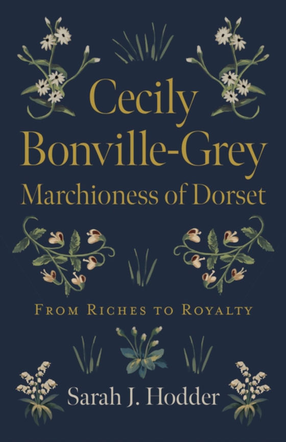 Cecily Bonville-Grey - Marchioness of Dorset (e-bog) af Hodder, Sarah