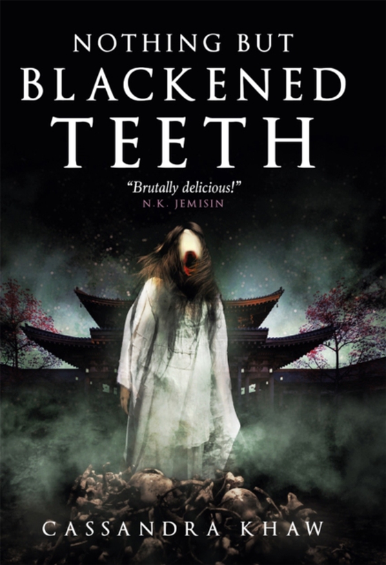 Nothing But Blackened Teeth (e-bog) af Khaw, Cassandra