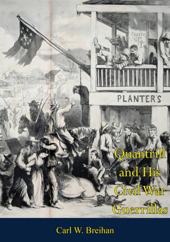 Quantrill and His Civil War Guerrillas