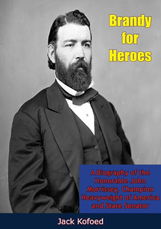 Brandy for Heroes (e-bog) af Kofoed, Jack