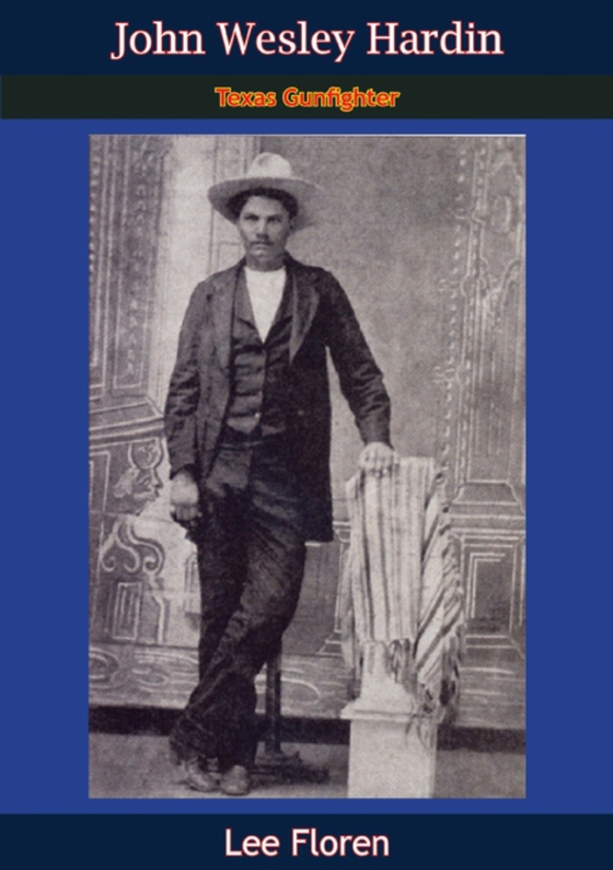 John Wesley Hardin (e-bog) af Floren, Lee