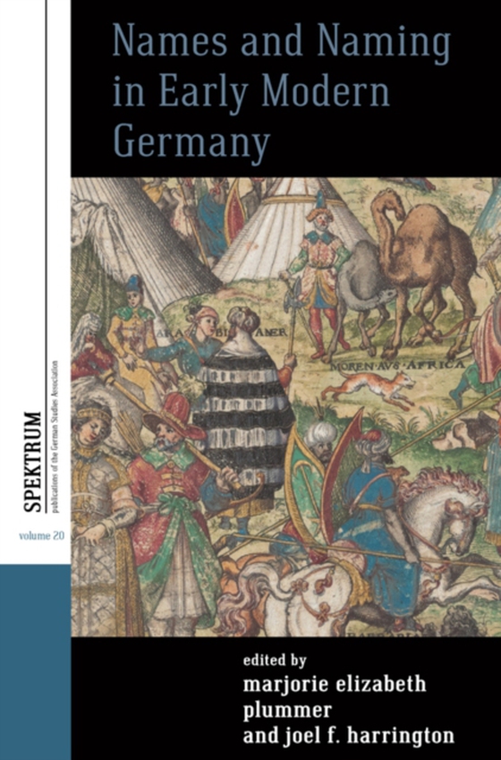 Names and Naming in Early Modern Germany (e-bog) af -