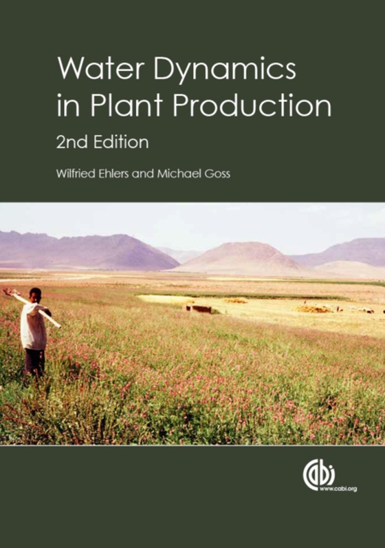 Water Dynamics in Plant Production (e-bog) af Goss, Michael