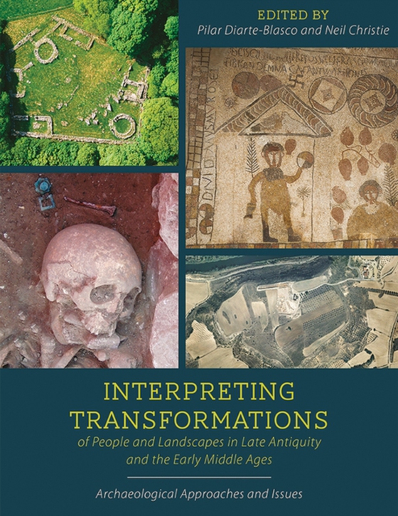 Interpreting Transformations of People and Landscapes in Late Antiquity and the Early Middle Ages (e-bog) af -