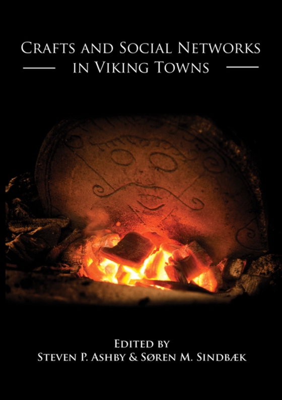 Crafts and Social Networks in Viking Towns (e-bog) af -