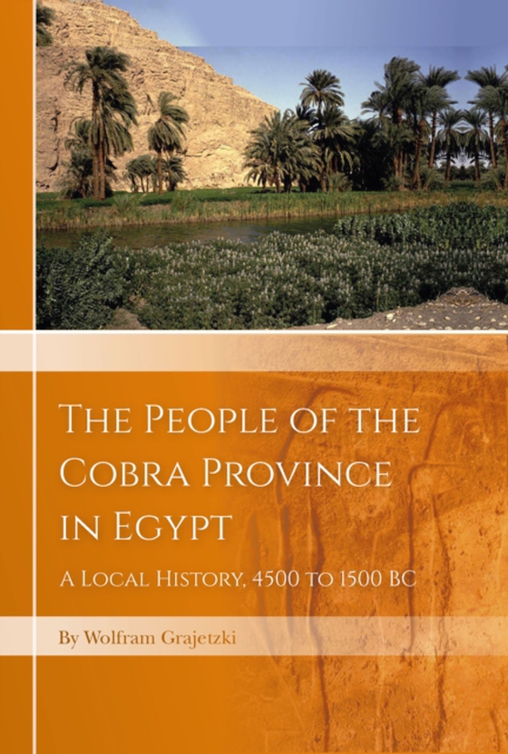 People of the Cobra Province in Egypt (e-bog) af Wolfram Grajetzki, Grajetzki