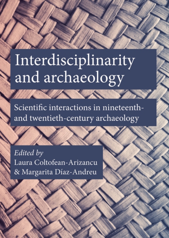 Interdisciplinarity and Archaeology (e-bog) af -