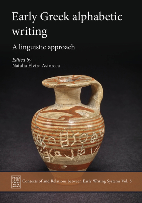 Early Greek Alphabetic Writing (e-bog) af Natalia Elvira Astoreca, Elvira Astoreca