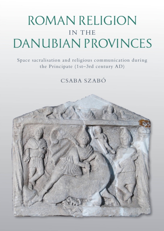 Roman Religion in the Danubian Provinces