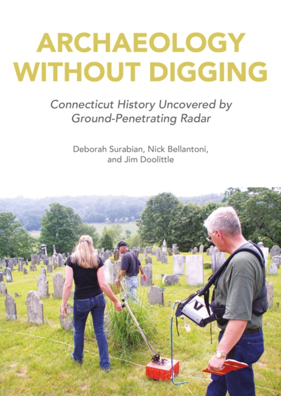 Archaeology Without Digging (e-bog) af Nick Bellantoni, Bellantoni