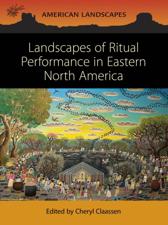 Landscapes of Ritual Performance in Eastern North America (e-bog) af -