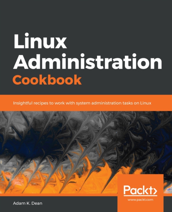 Linux Administration Cookbook (e-bog) af Adam K. Dean, K. Dean