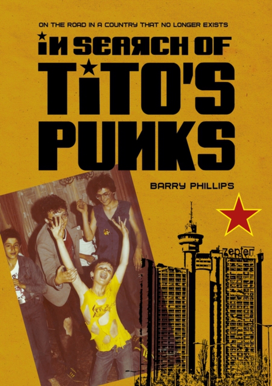 In Search of Titos Punks (e-bog) af Phillips, Barry