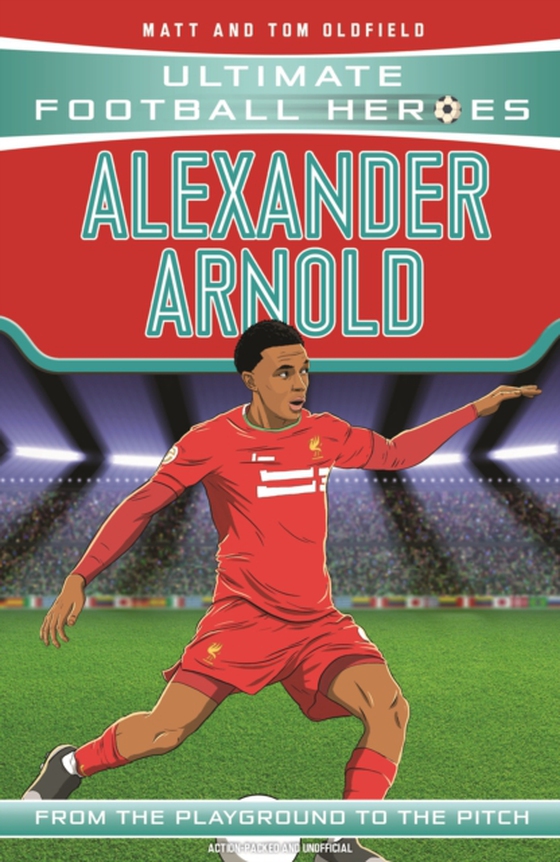 Alexander-Arnold (Ultimate Football Heroes - the No. 1 football series) (e-bog) af Heroes, Ultimate Football