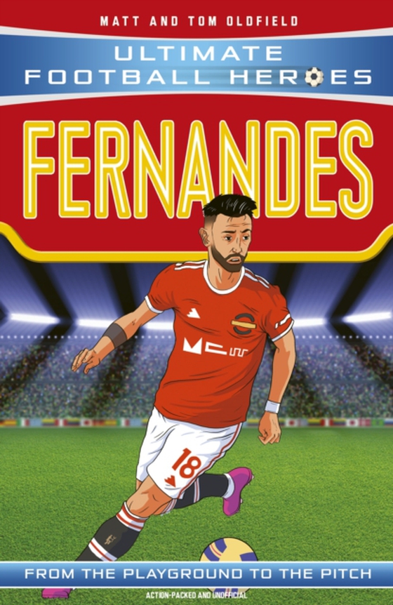 Bruno Fernandes (Ultimate Football Heroes - the No. 1 football series) (e-bog) af Oldfield, Matt & Tom